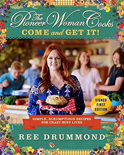 Pioneer Woman Cooks - Come and Get It! - Signed... 0062836102 Book Cover