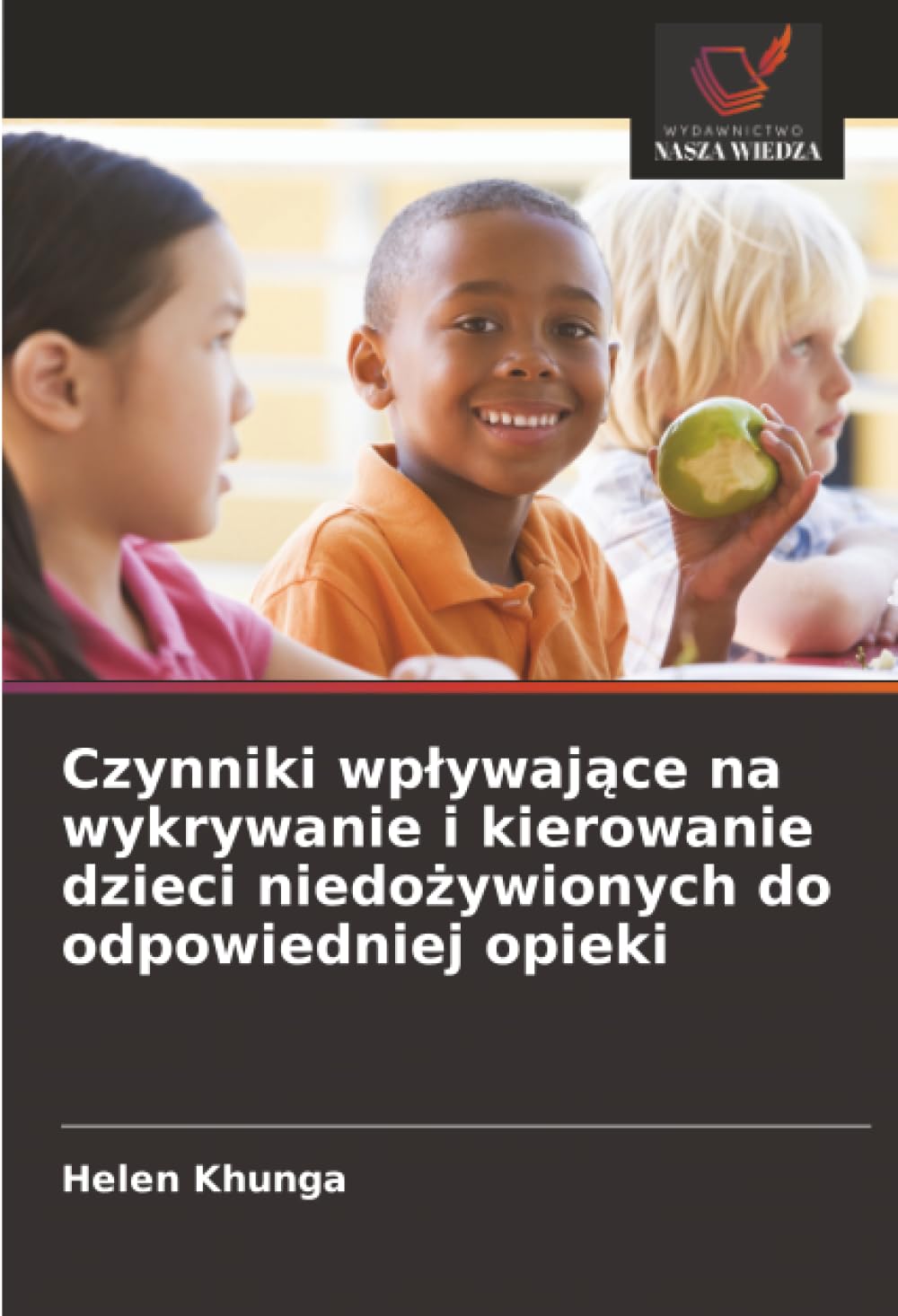 Czynniki wplywające na wykrywanie i kierowanie dzieci niedożywionych do odpowiedniej opieki