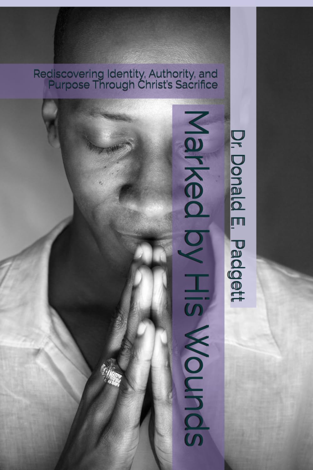 Marked by His Wounds: Rediscovering Identity, Authority, and Purpose Through Christ’s Sacrifice