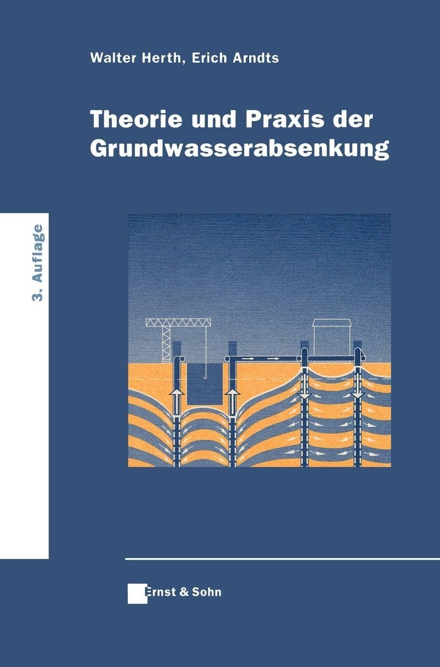 Theorie und Praxis der Grundwasserabsenkung: Klassiker des Bauingenieurwesens