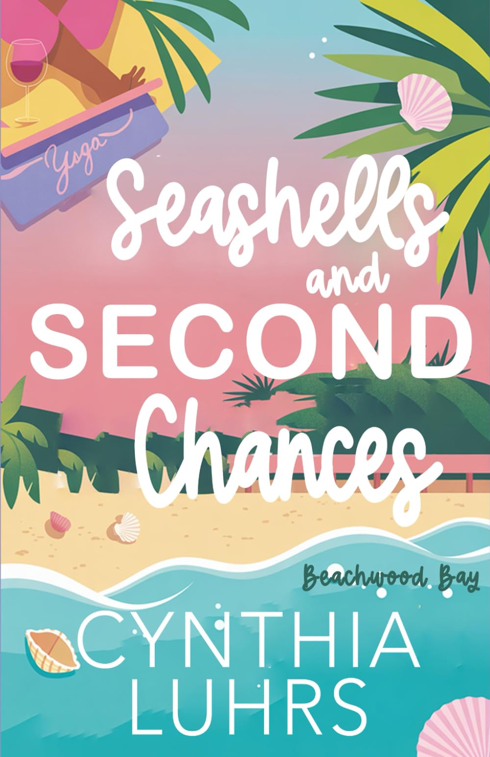 Seashells & Second Chances (Beachwood Bay)