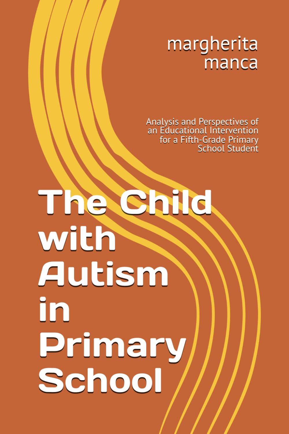 The Child with Autism in Primary School: Analysis and Perspectives of an Educational Intervention for a Fifth-Grade Primary School Student