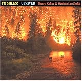 Upriver: Yo Miles