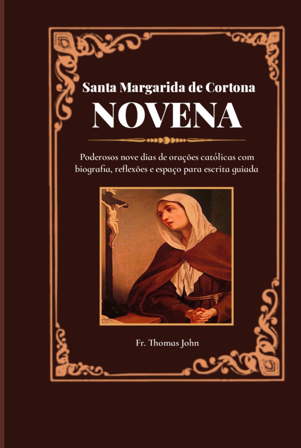Santa Margarida de Cortona Novena: Poderosos nove dias de orações católicas com biografia, reflexões e espaço para escrita guiada