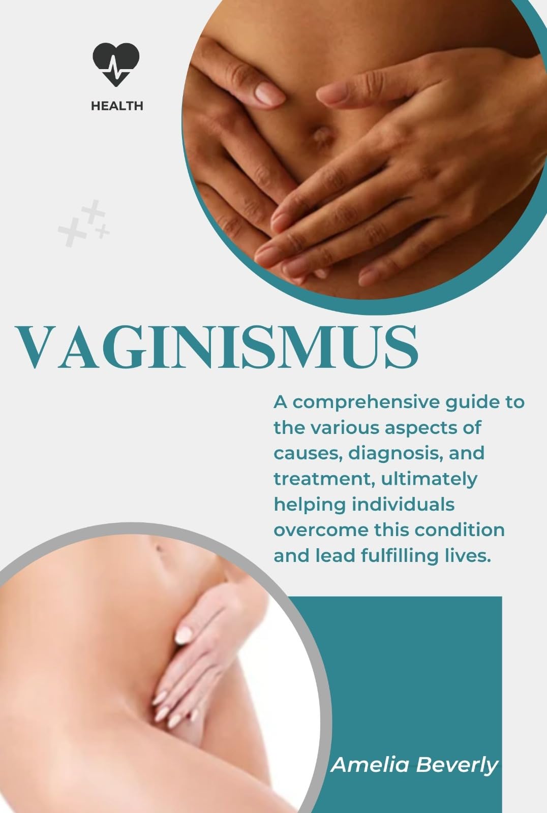 Vaginismus : A comprehensive guide to the various aspects of causes, diagnosis, and treatment, ultimately helping individuals overcome this condition and lead fulfilling lives.