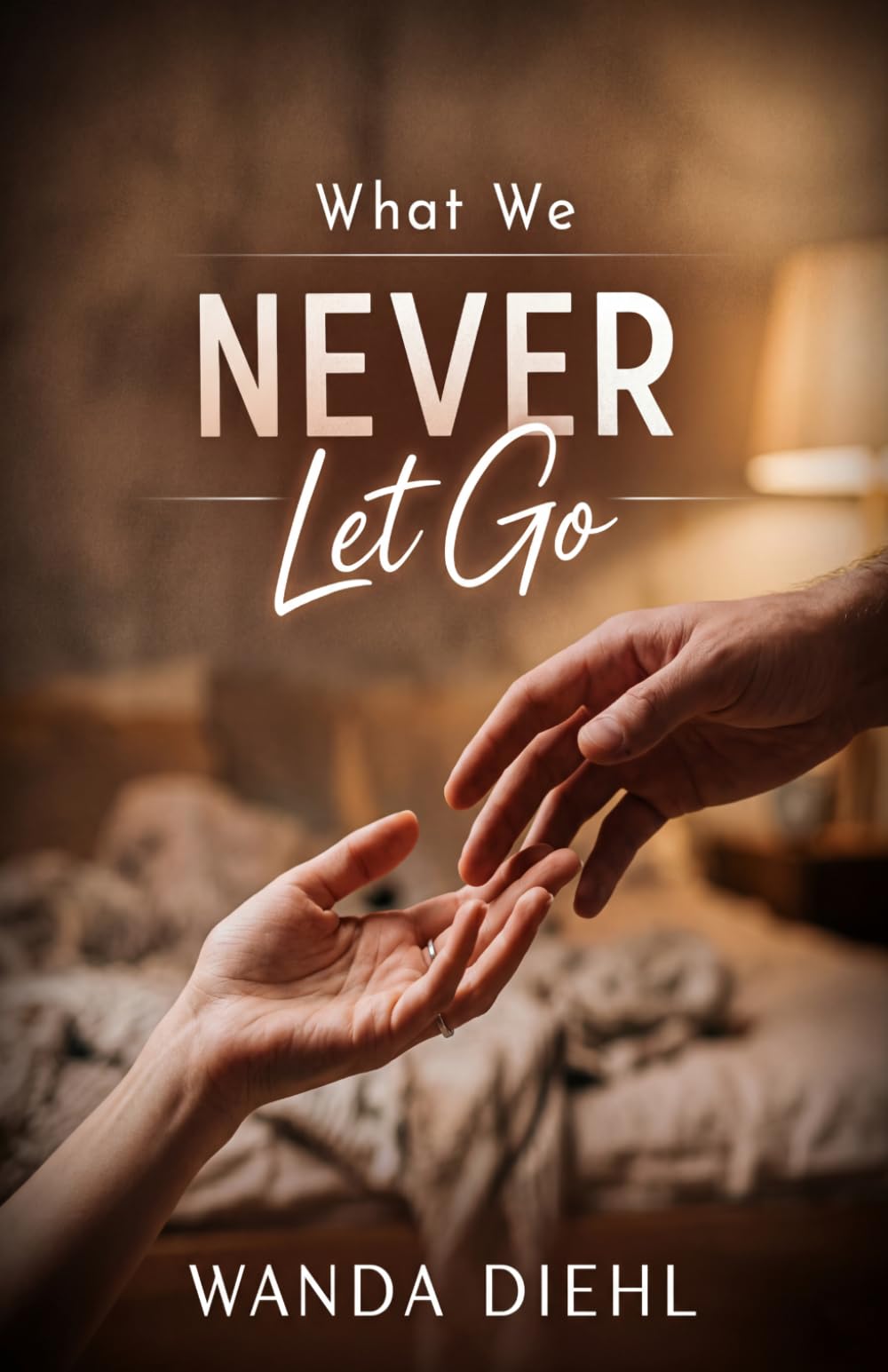 What We Never let Go