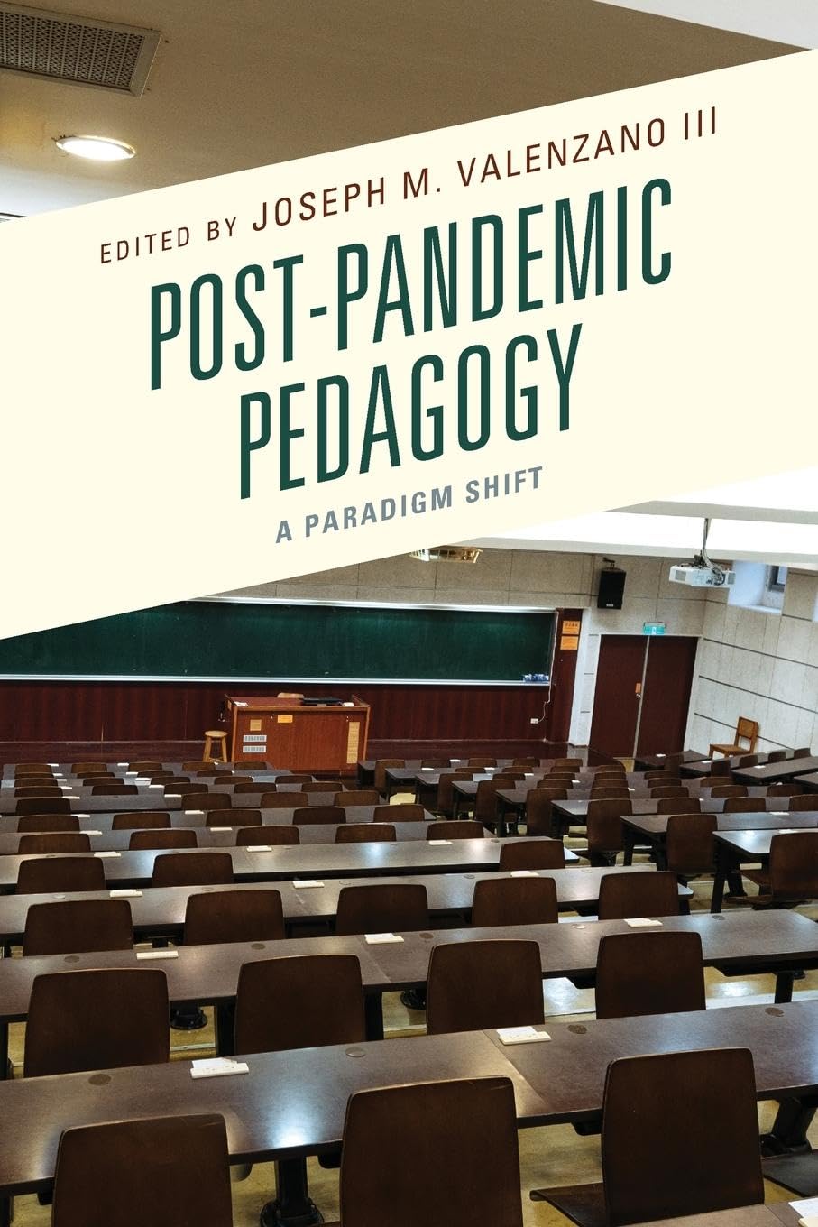 Post-Pandemic Pedagogy: A Paradigm Shift