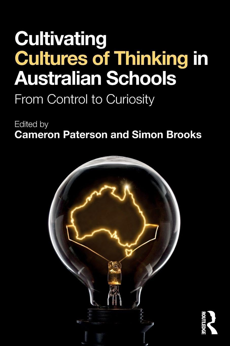 Cultivating Cultures of Thinking in Australian Schools by Cam... - 9781032892030