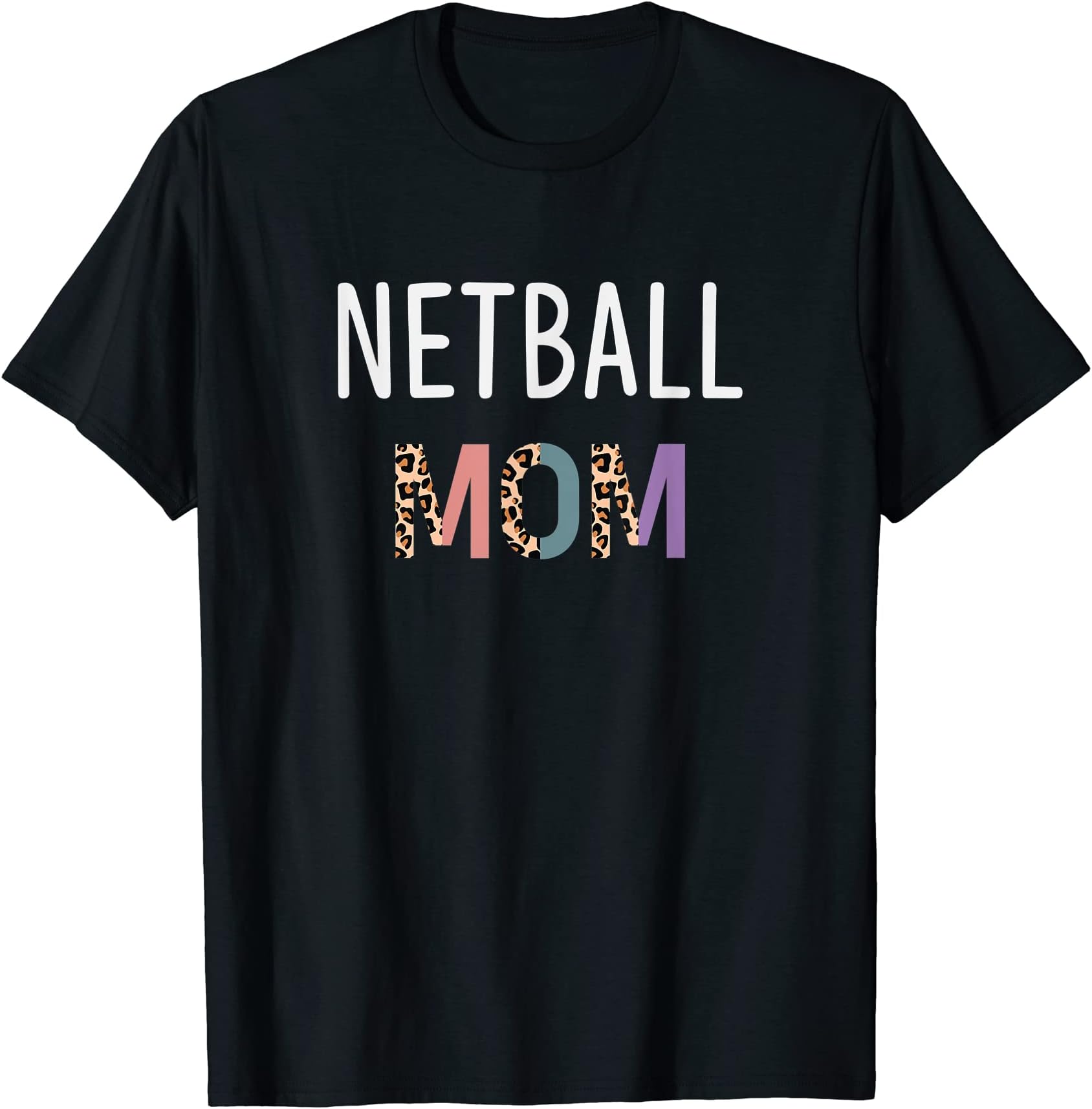 Funny Netball Mom DesignsNetball Mom Gift Funny Netball Player Women Leopard T-Shirt
