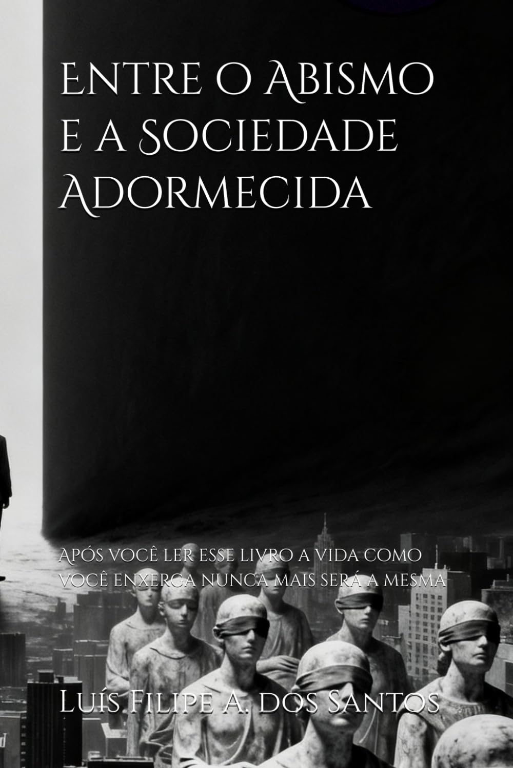 Entre o Abismo e a Sociedade Adormecida