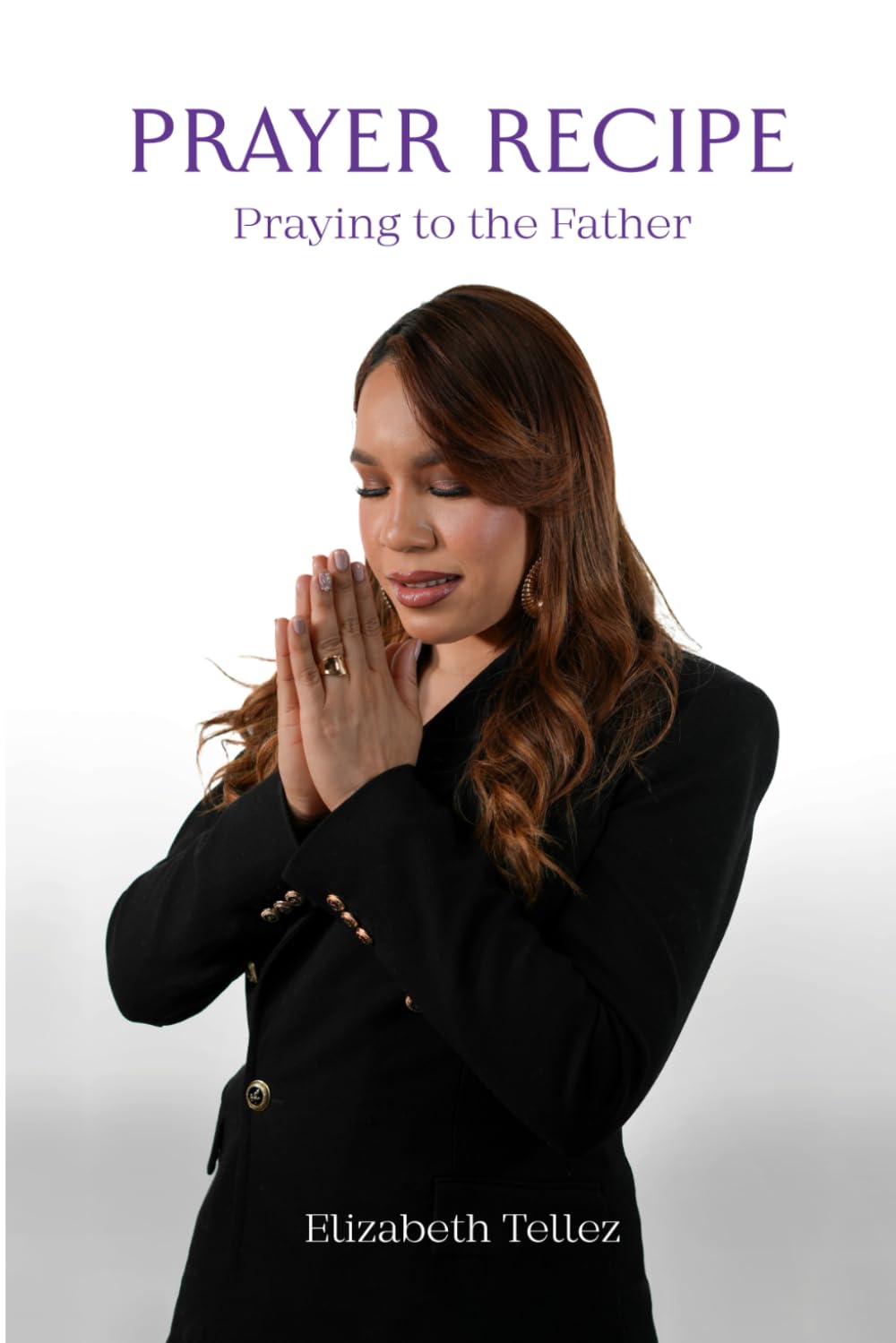 prayer recipe: praying to the father