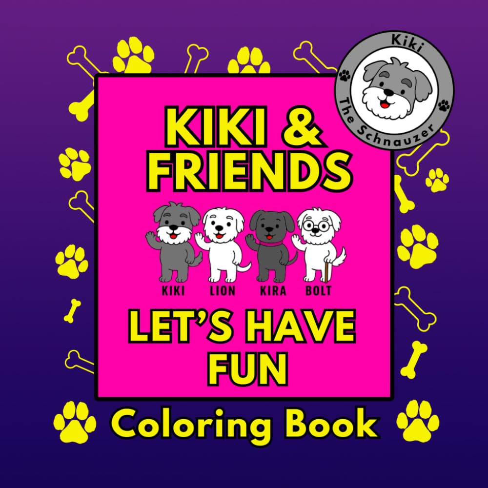 Kiki & Friends: Let's have fun (The adventures of Kiki - The Schnauzer)
