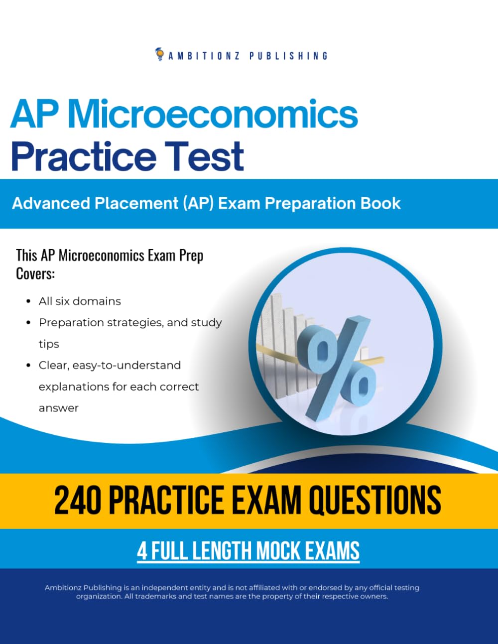 AP Microeconomics Practice Test: A Practical Test Prep Workbook with 240 Multiple-Choice Questions, 4 Mock Exams, and Clear Answer Explanations to Help You Pass on Your First Try