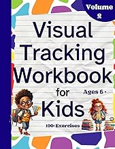 Visual Tracking Workbook for Kids Volume 2: 100+ Exercises for Vision Therapy