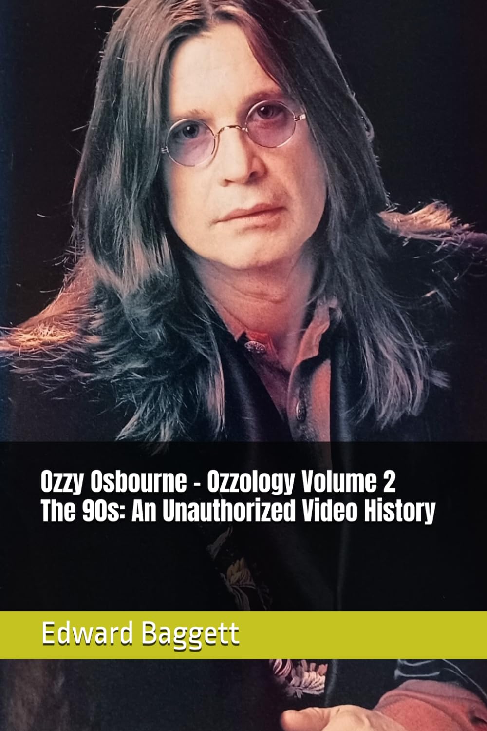Ozzy Osbourne Ozzology Volume 2 The 90s: An Unauthorized Video History