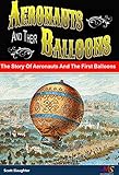 aeronautica militare sweatjacke  Aeronauts And Their Balloons: The Story Of Aeronauts And The First Balloons (English Edition)