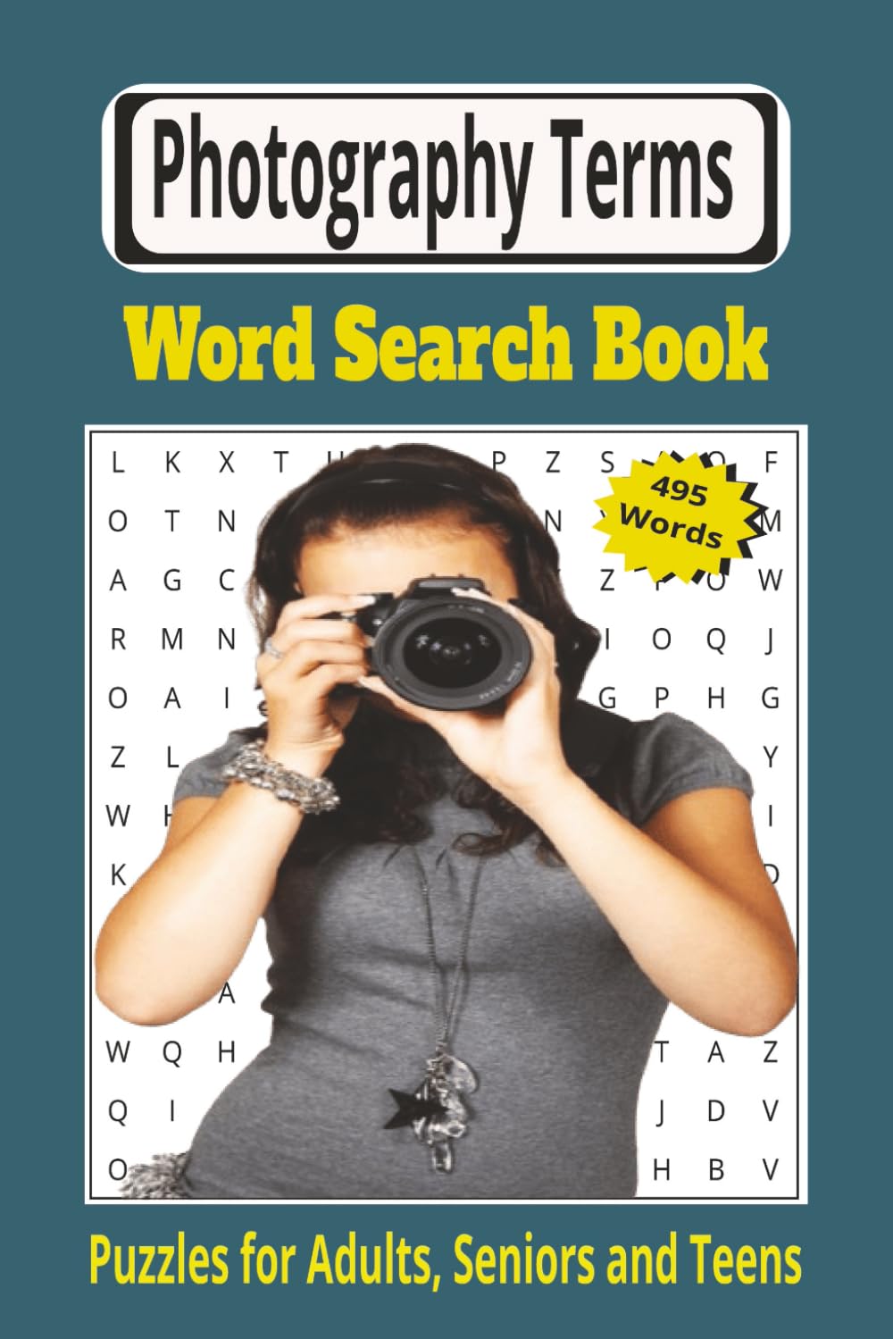 Photography Terms Word Search Book: The Ultimate Photography-Themed Puzzle Book for Photographers, Hobbyists, and Students | 6x9 Inches, 55 Puzzles, ... Editing & Composition Vocabulary the Fun Way.
