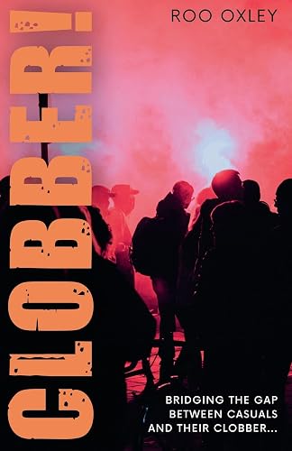 CLOBBER!: Bridging the Gap Between Casuals and their Clobber