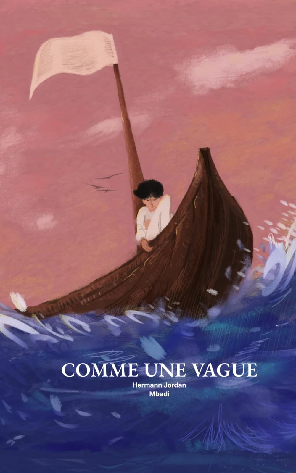 Comme une vague (Like a wave)