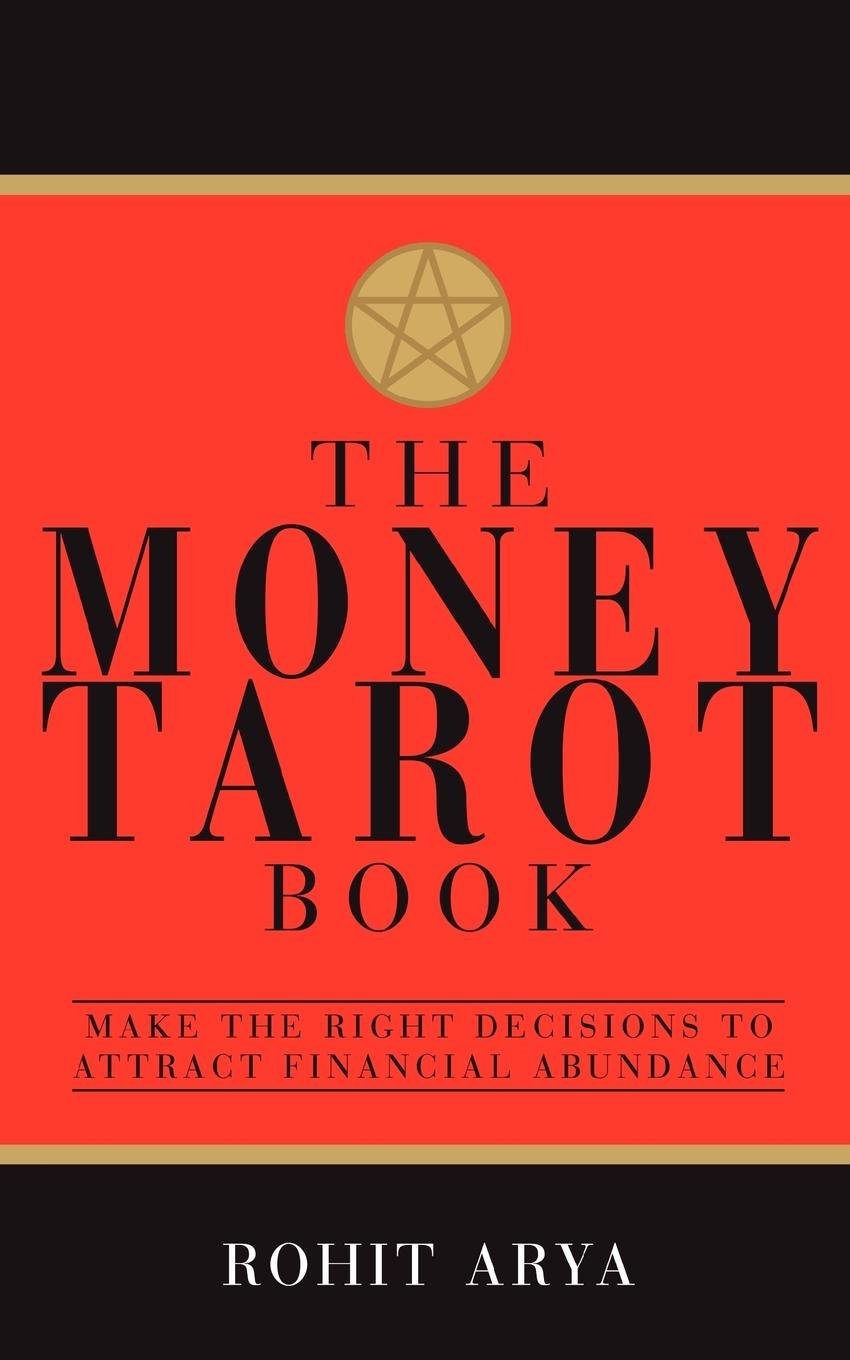 The Money Tarot Book: Make The Right Decisions To Attract Financial Abundance