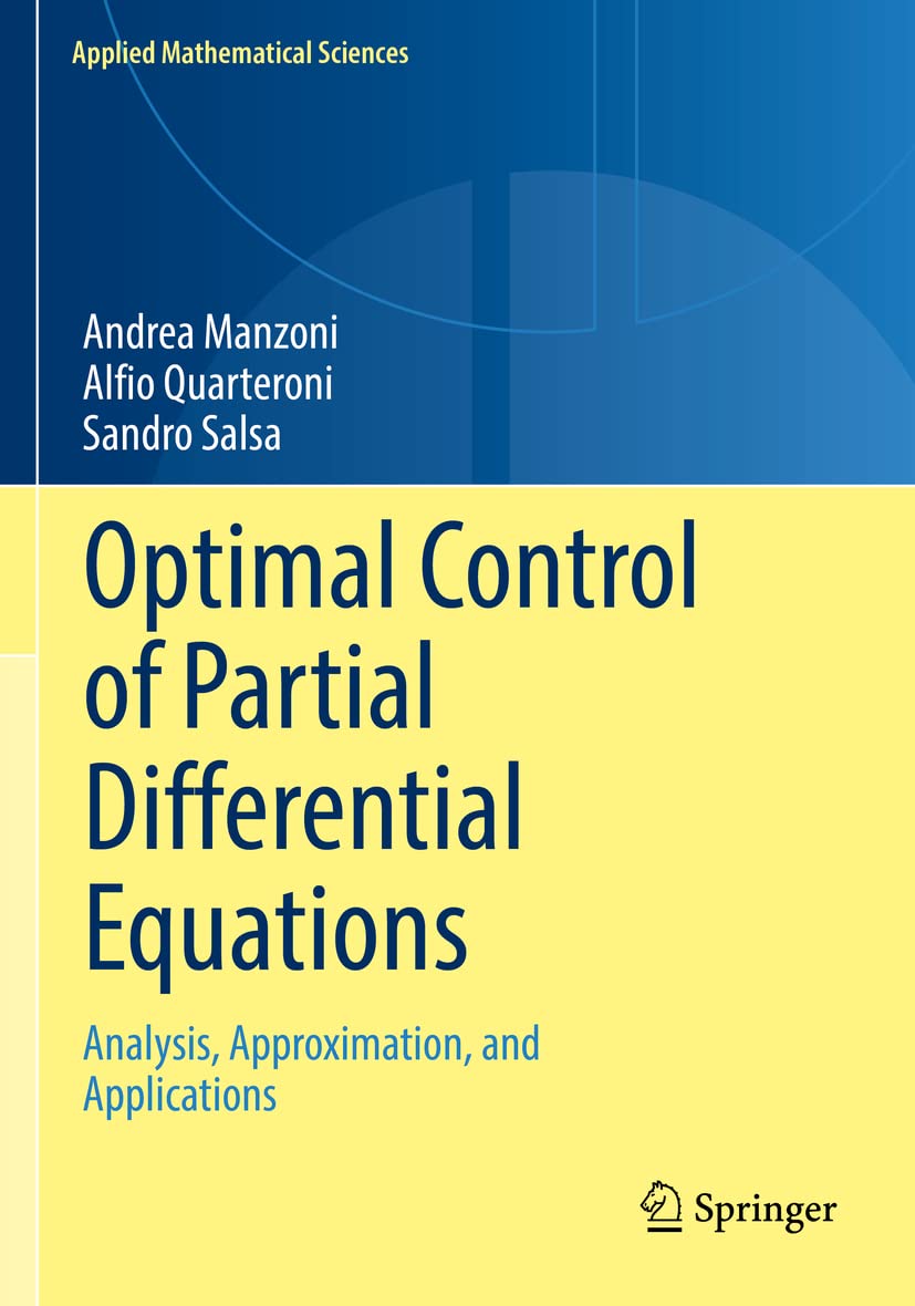 Buy Optimal Control of Partial Differential Equations: Analysis, Approximation, and Applications: 207 (Applied Mathematical Sciences) — BookShops.in