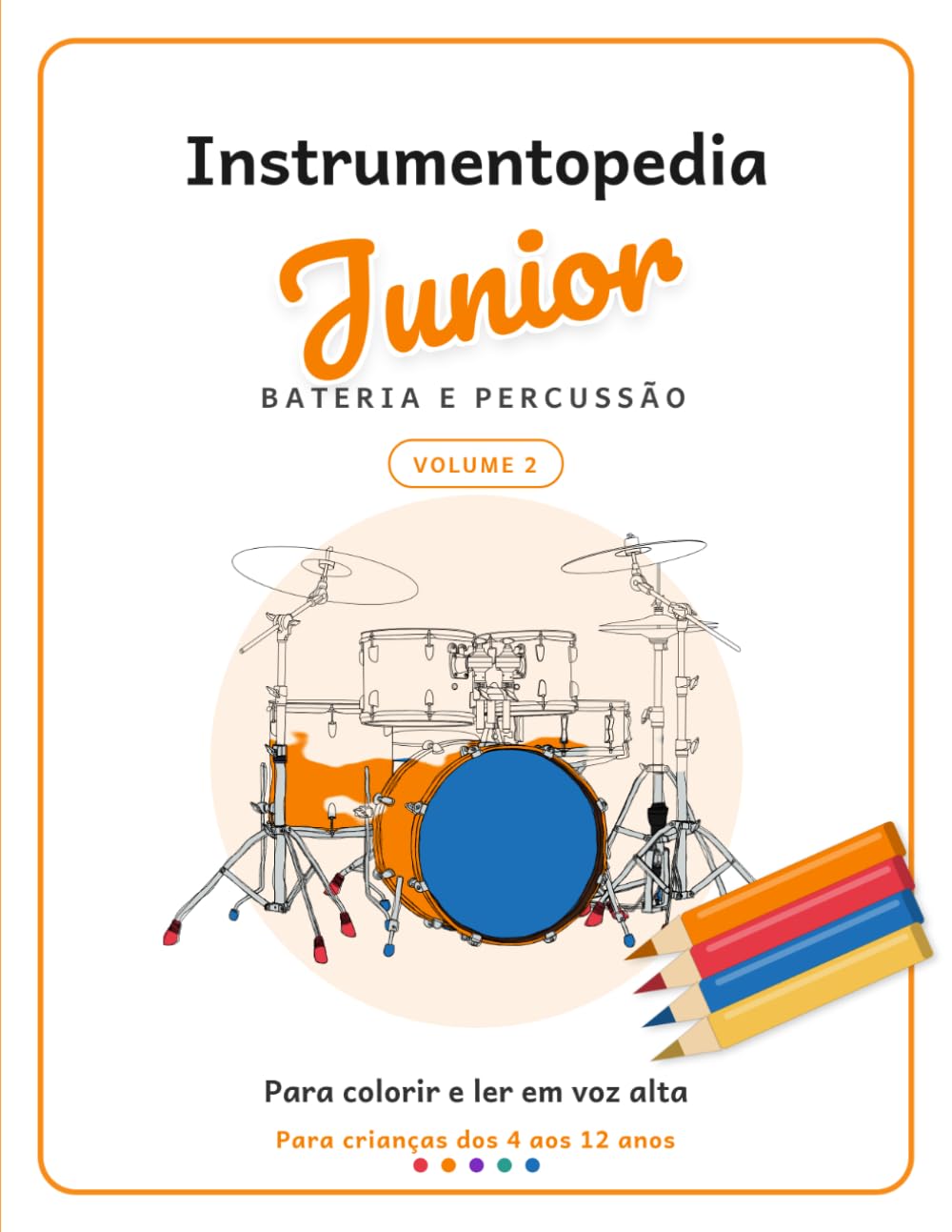 Instrumentopedia Junior: Bateria e percussão (Instrumentopedia Junior – Edição em português)