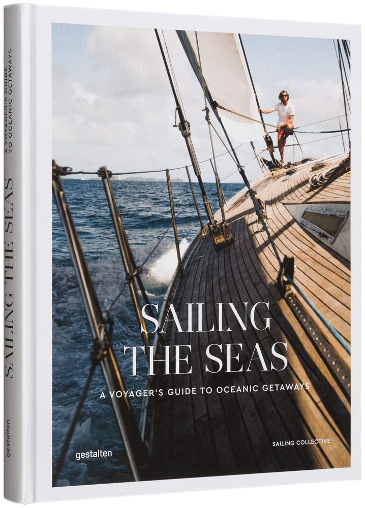 Sailing the Seas: A Voyager's Guide to Oceanic Getaways      Hardcover – August 25, 2020