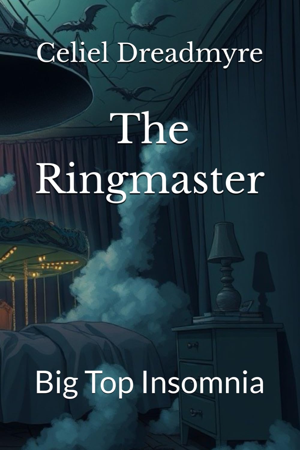 The Ringmaster: Big Top Insomnia: 4 (The Ringmaster Quartet)