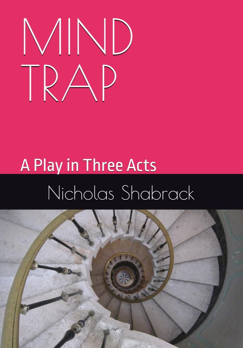 MIND TRAP: A Play in Three Acts