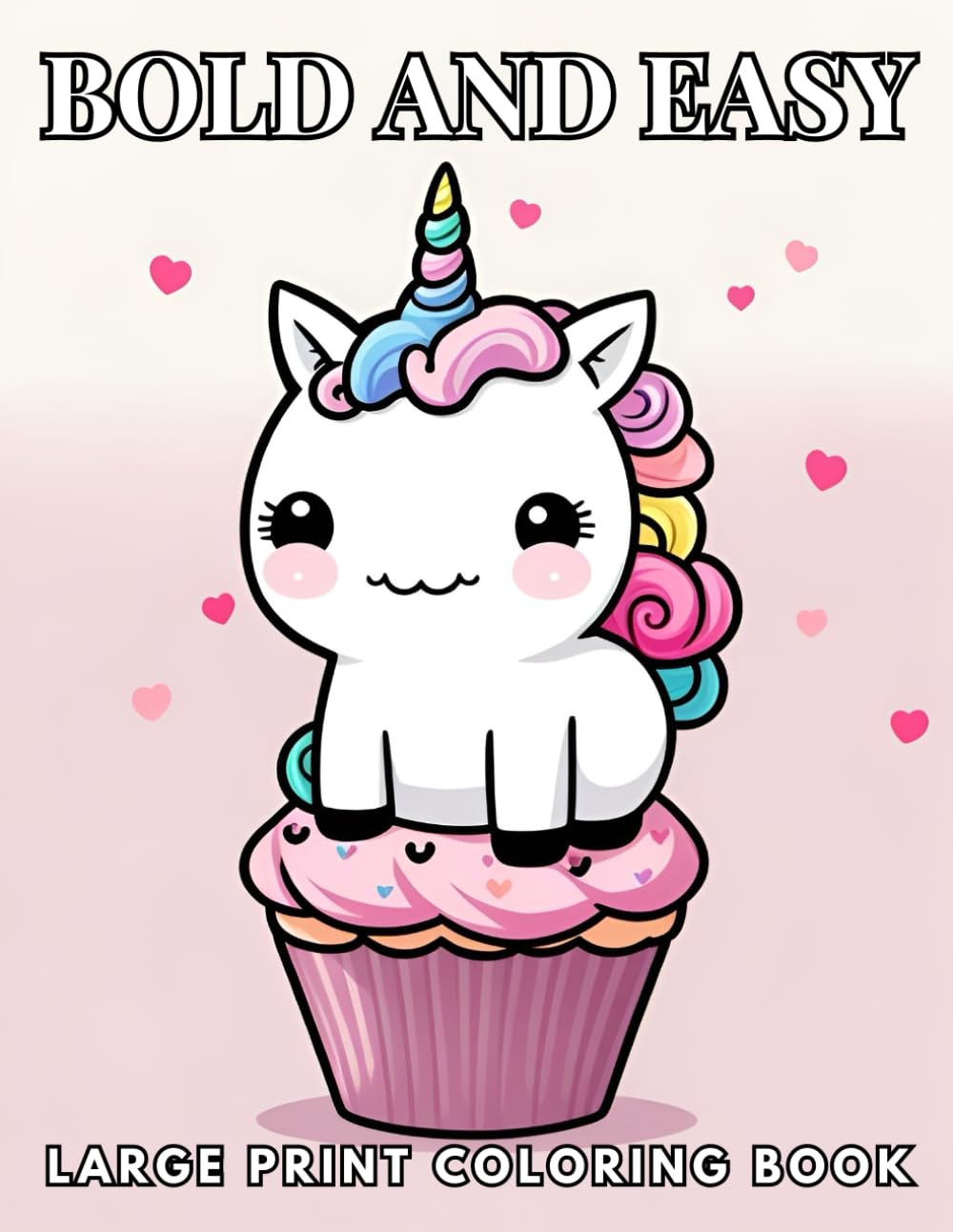 Bold and Easy Large Print Coloring Book: 40 Big and Simple Designs for Kids, Adults, Seniors and Beginners Featuring Kawaii Nature, Animals, Food, Flowers and More