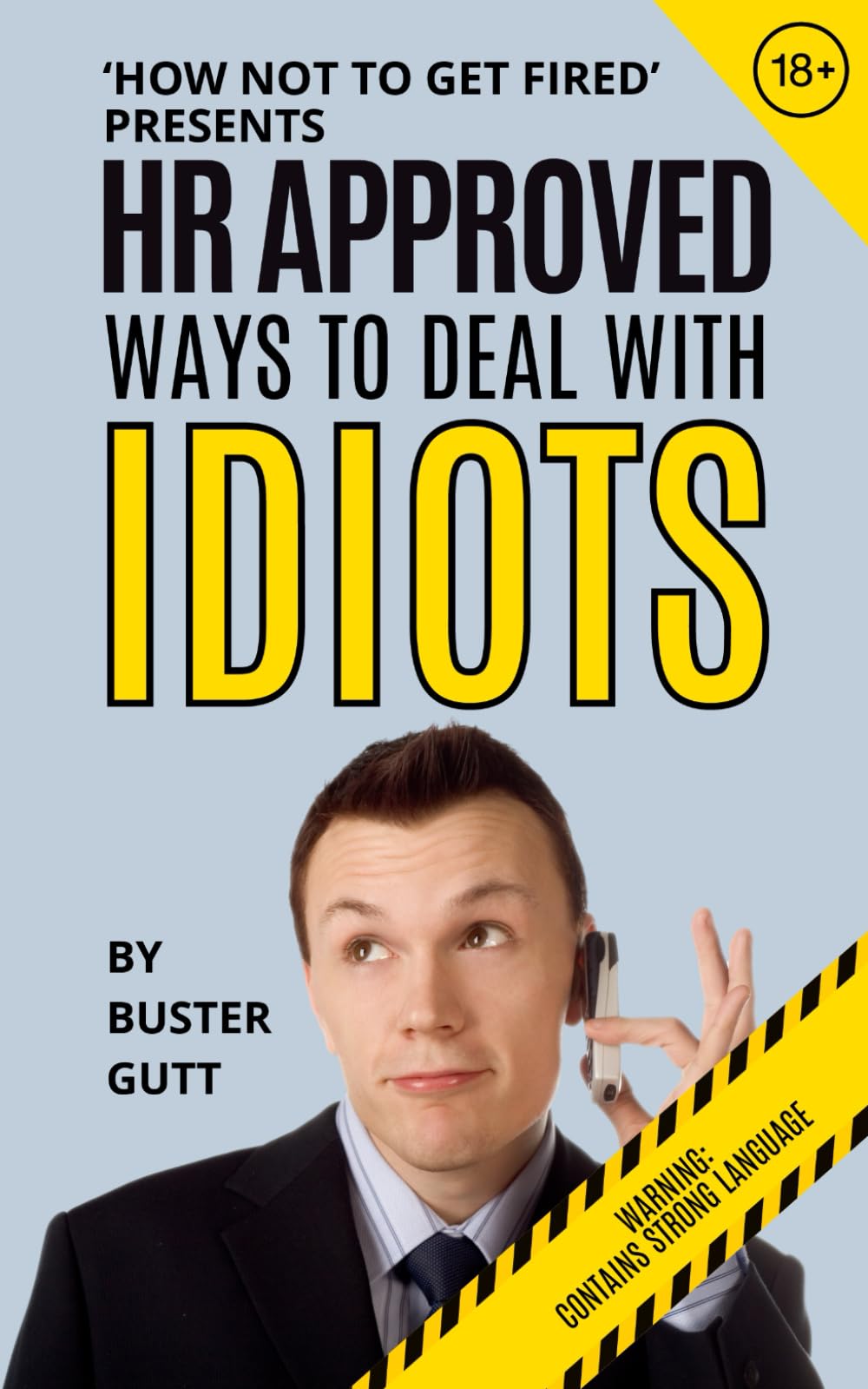 HR Approved Ways To Deal With Idiots: The Perfect Office Gag Gift, Funny Secret Santa Present for a Colleague, Coworker, or Boss