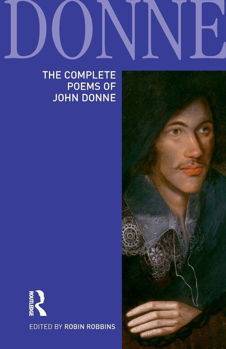 The Complete Poems of John Donne (Longman Annotated English Poets)