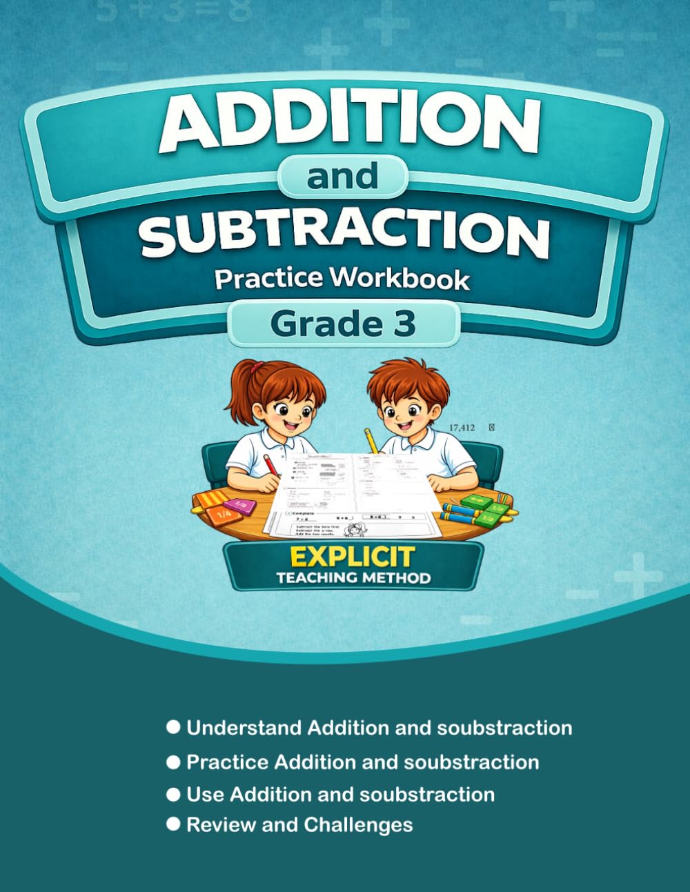 Addition and Subtraction Practice Workbook – Grade 3: Step-by-Step Practice for Place Value, 3-Digit Addition and Subtraction, Word Problems, Review, Challenges, and Answer Key