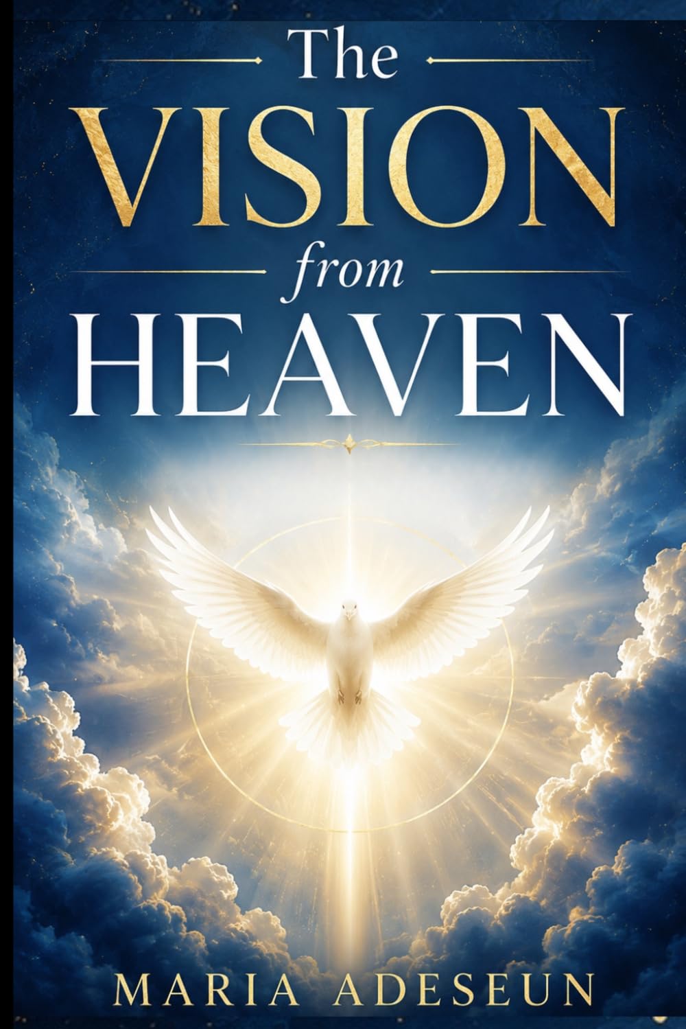 The Vision From Heaven (Encounters With God In The Bible)