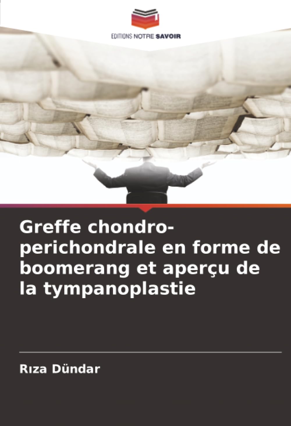 Greffe chondro-perichondrale en forme de boomerang et aperçu de la tympanoplastie