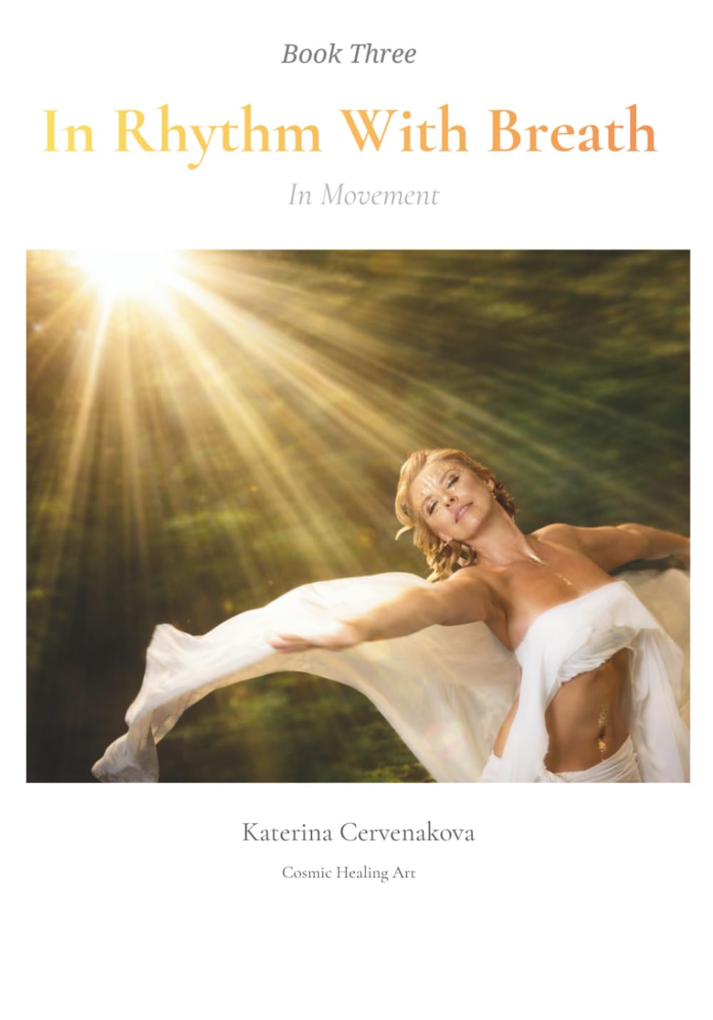 In Rhythm With Breath: In Movement (The Stillness Series)