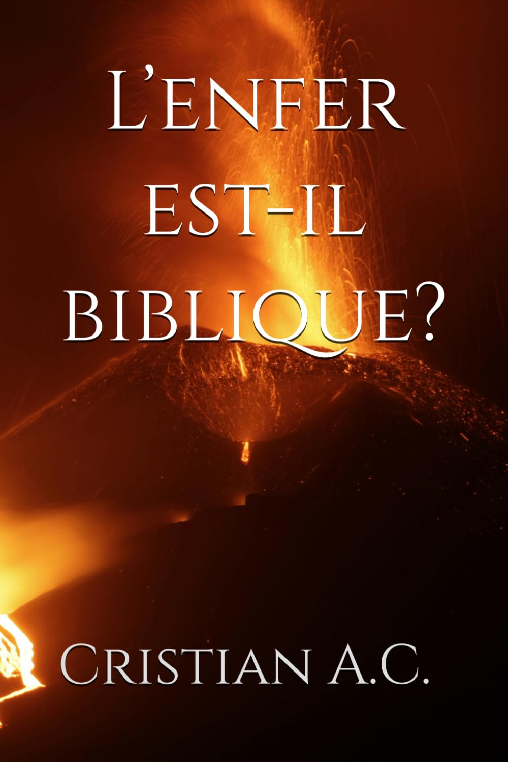 L’enfer est-il biblique ? (Vérités bibliques)