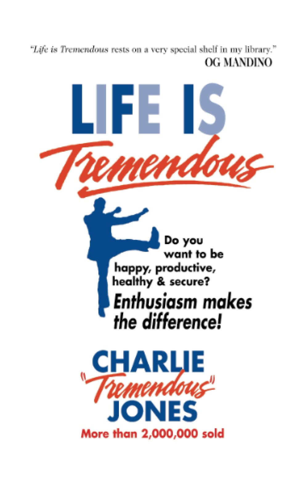 Life is Tremendous: Enthusiasm Makes the Difference