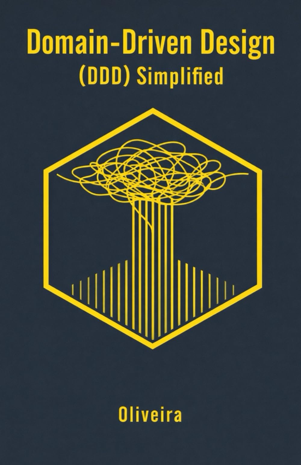 Domain-Driven Design (DDD) Simplified: A Practical Guide to Enterprise Software Architecture: Business Modeling, Microservices, and Tactical Patterns ... to Mastery): 3 (Code Quality & Craftsmanship)