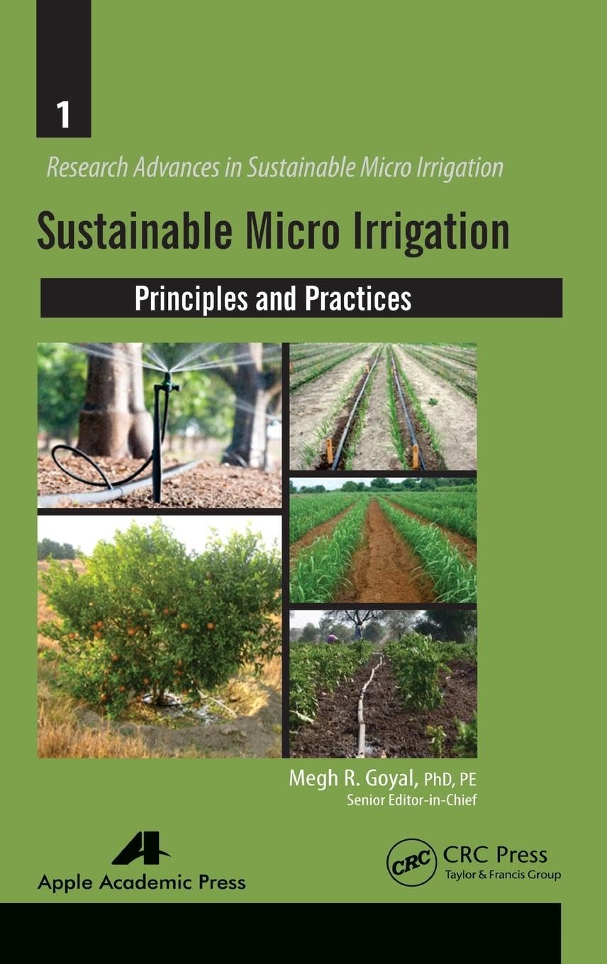 Sustainable Micro Irrigation: Principles and Practices (Research Advances in Sustainable Micro Irrigation)