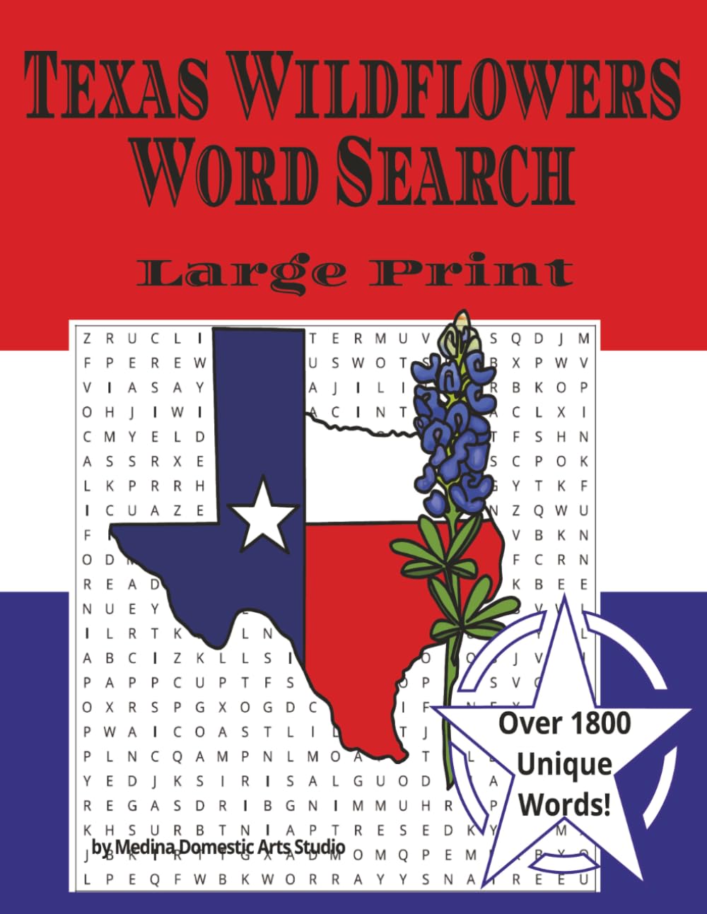 Texas Wildflowers Word Search Book - Large Print: A Puzzle Book Celebrating the Flora of the Lone Star State - Great Gift for All Ages (United States Word Search Books)