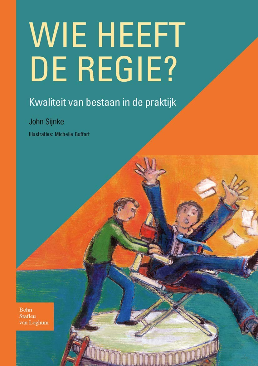 Wie heeft de regie?: Kwaliteit van bestaan in de praktijk