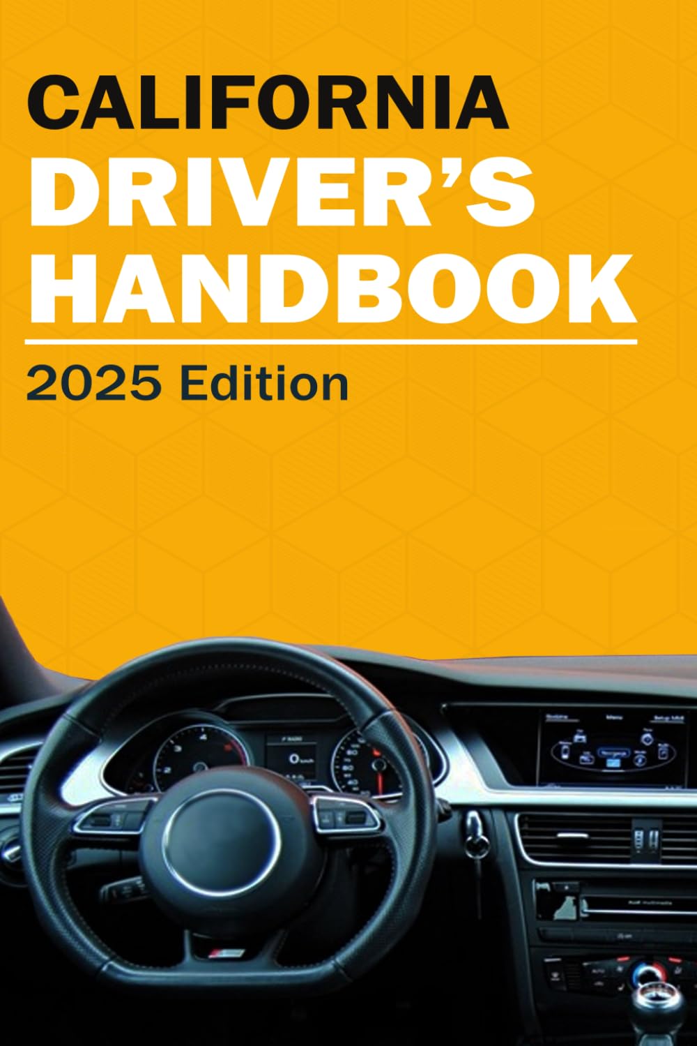 California Drivers Handbook DMV - California Drivers License Handbook - California Drivers Manual (California Driver's Books)