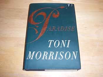 Toni Morrison PARADISE 1998 Alfred A. Knopf, NY First