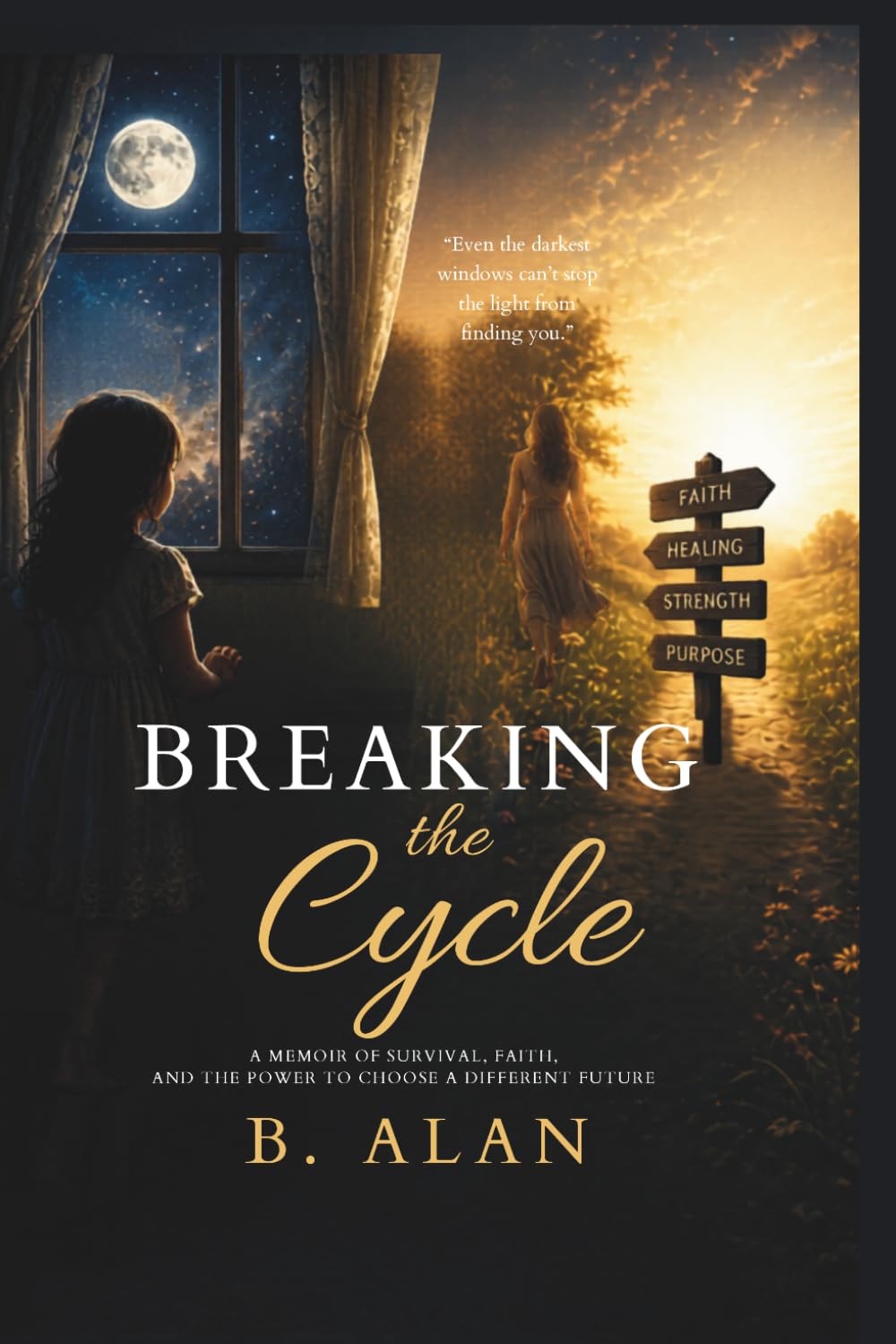 Breaking the Cycle: A Memoir of Survival, Infidelity, Faith, and Becoming