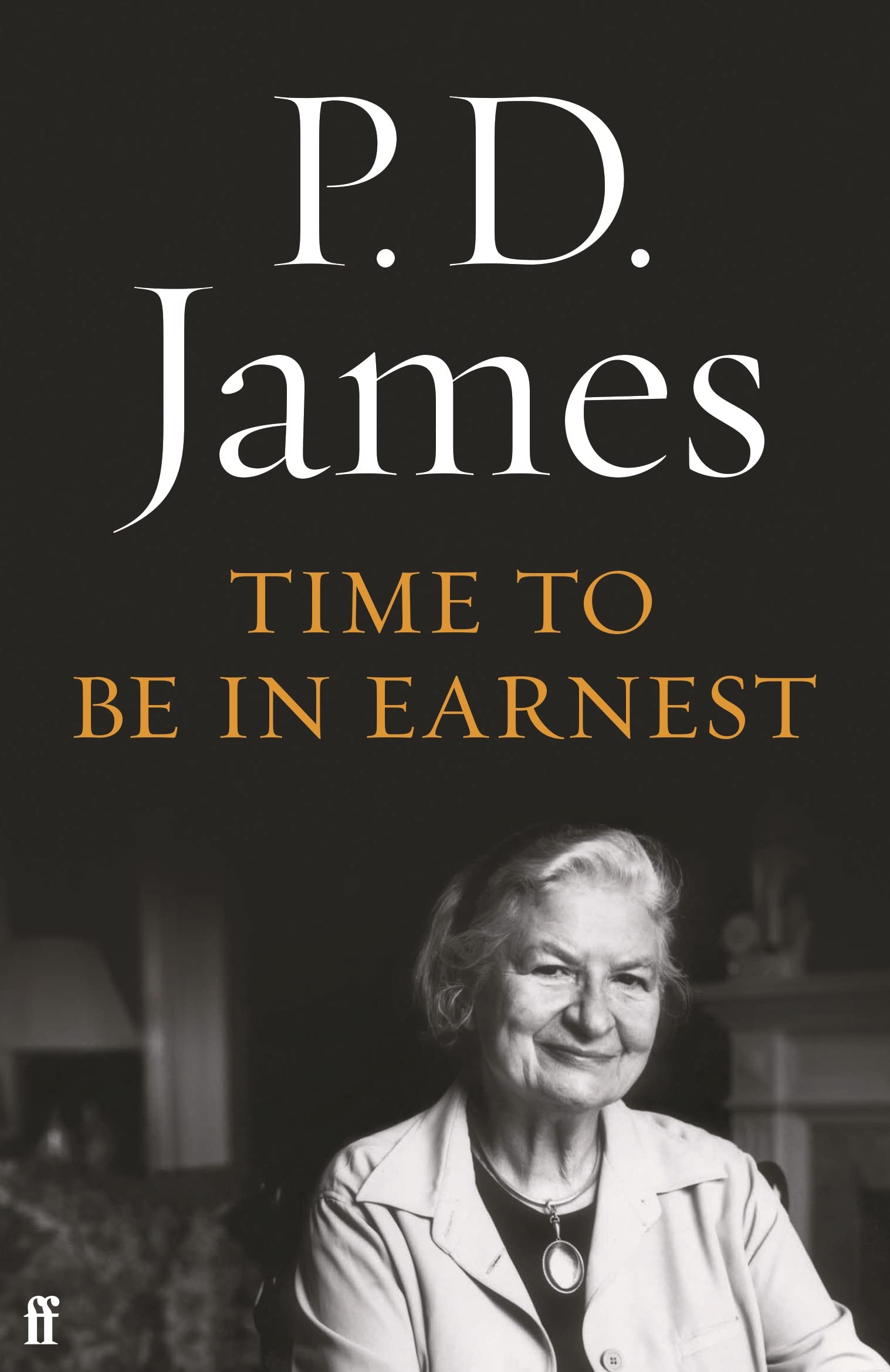 Time to Be in Earnest by P. D. James (Paperback Book)