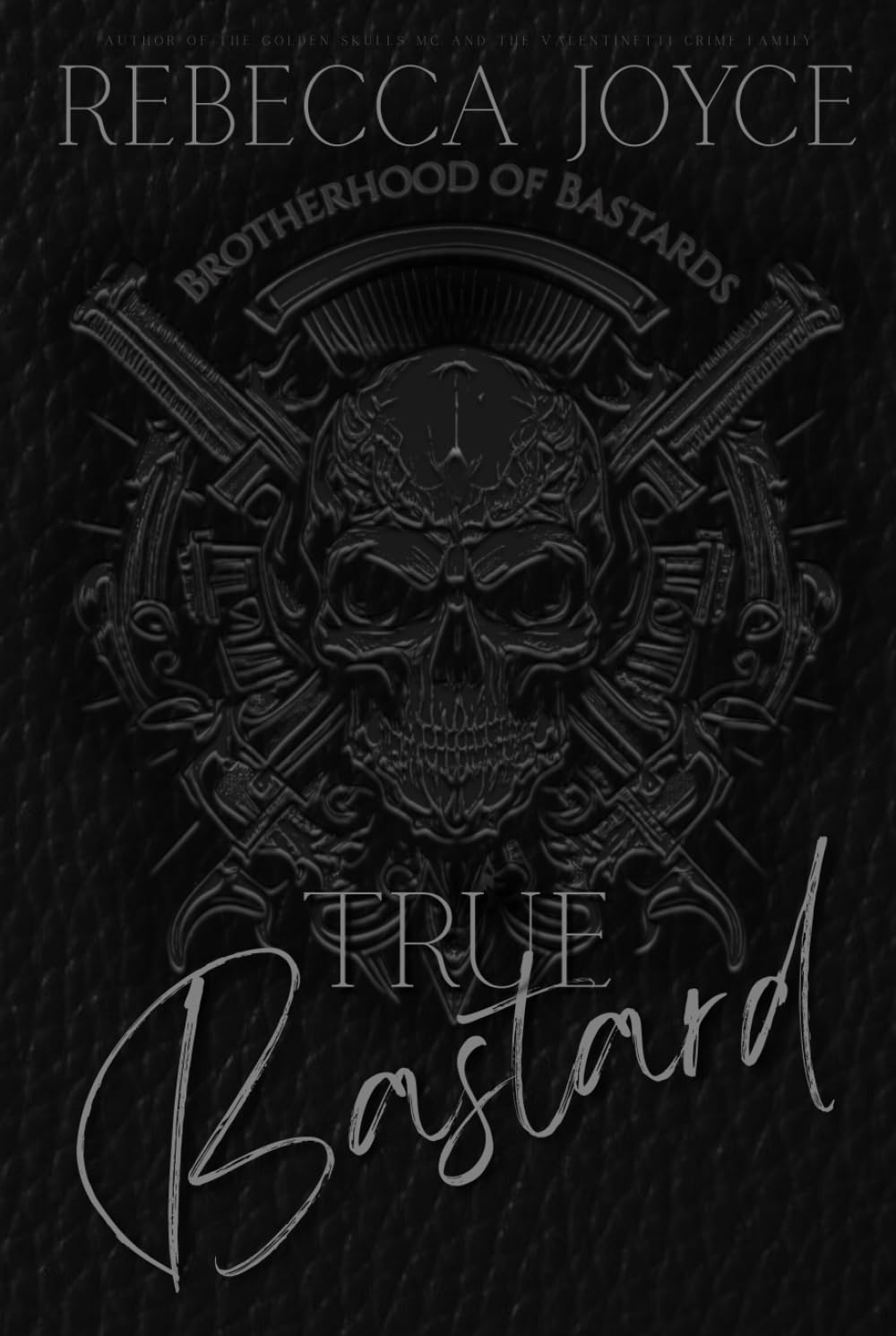 True Bastard (Brotherhood of Bastards MC)