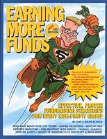 Earning More Funds: Effective, Proven Fundraising Strategies for All Non-Profit Groups 0963852418 Book Cover