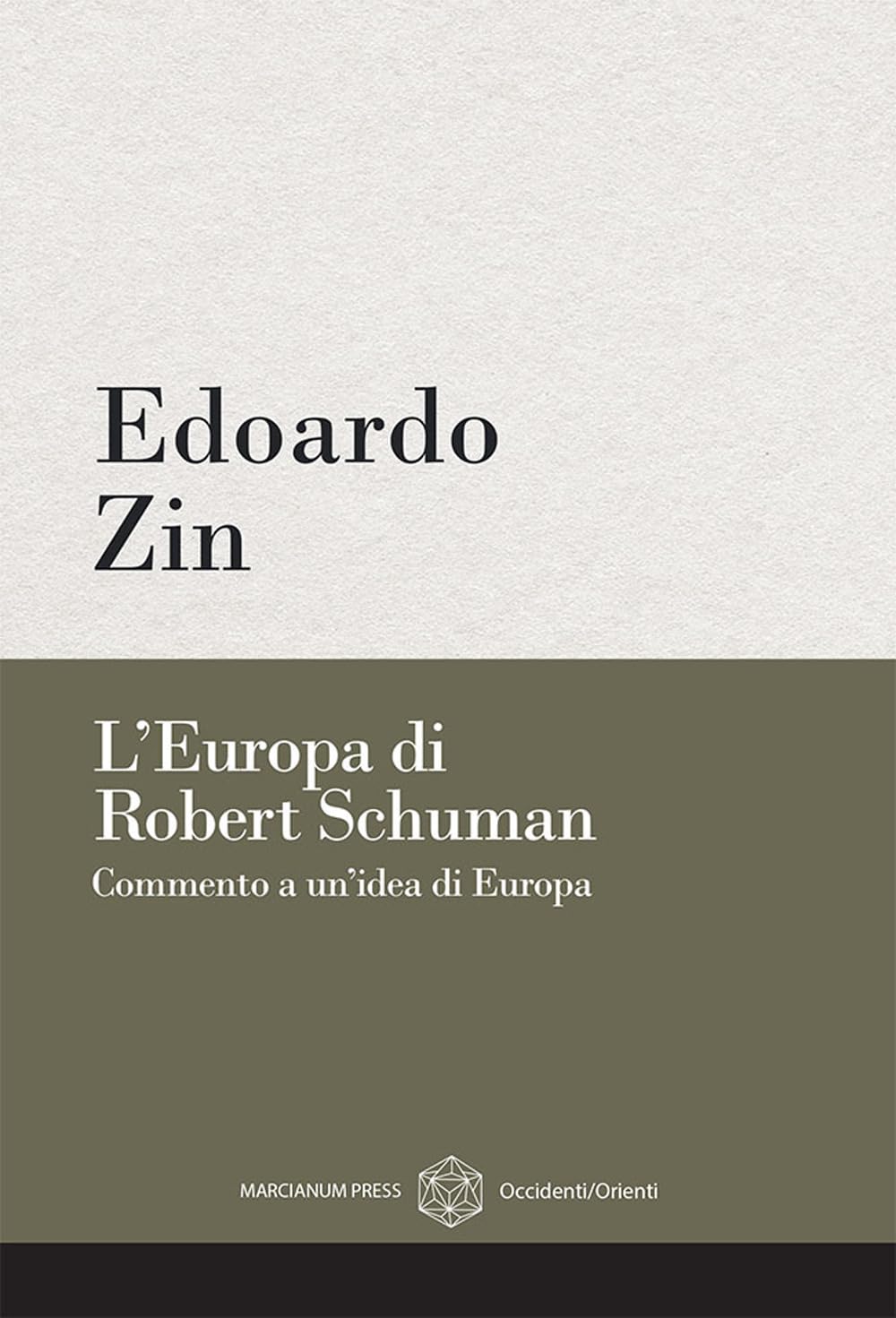 L'europa Di Robert Schuman. Commento A Un’Idea Di Europa - 4