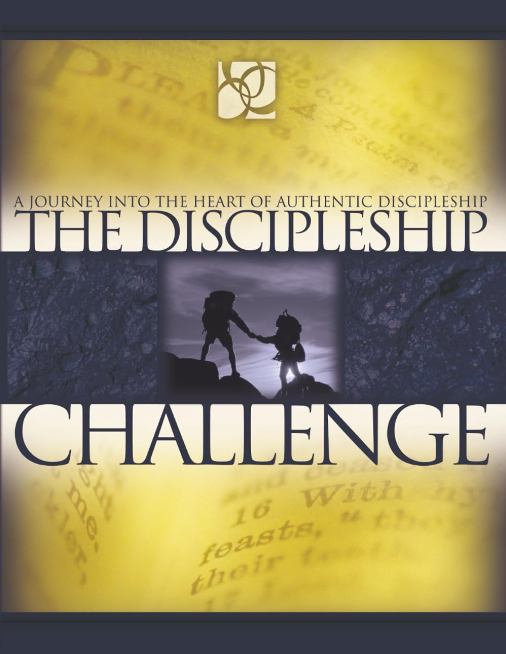 The Discipleship Challenge: A Journey Into the Heart of Authentic Discipleship
